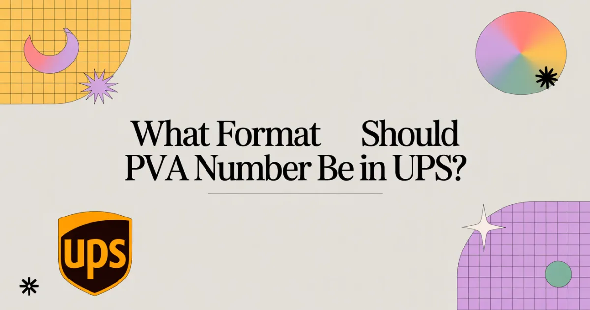What Format Should PVA Number Be in UPS?
