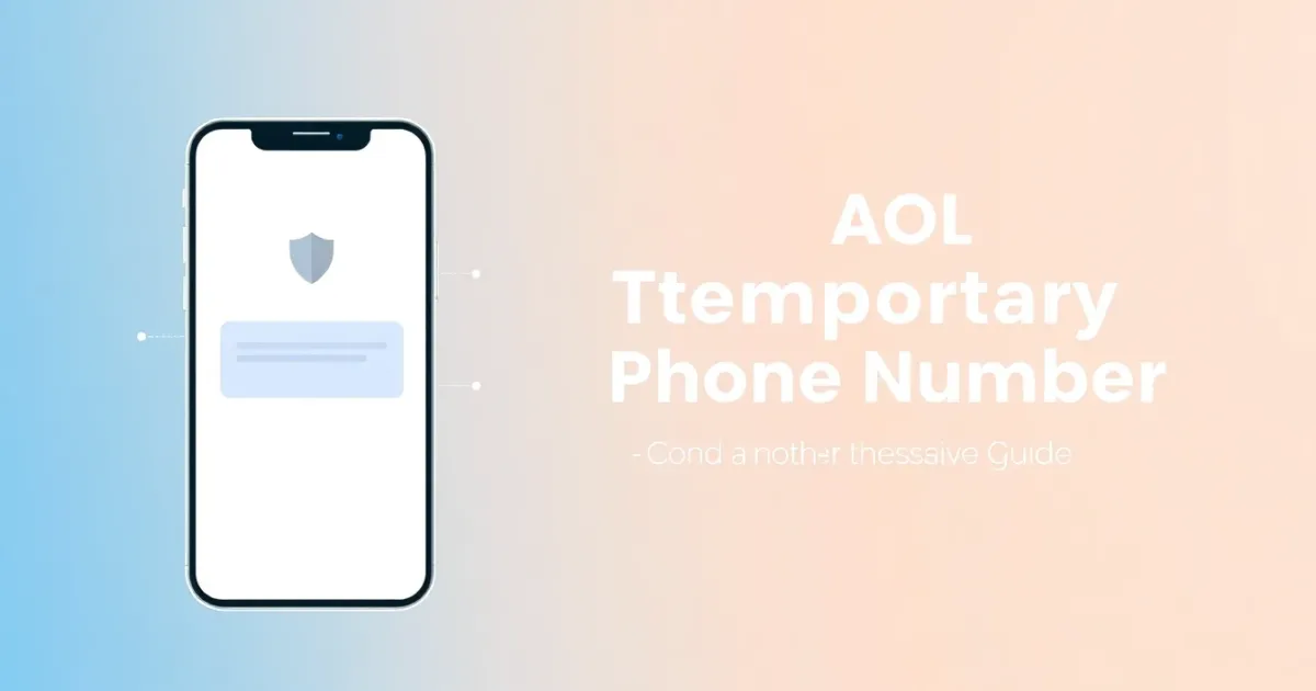 AOL Temporary Phone Number: A Comprehensive Guide