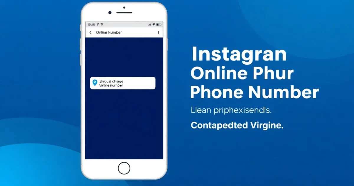 Instagram Online Phone Number: A Comprehensive Guide