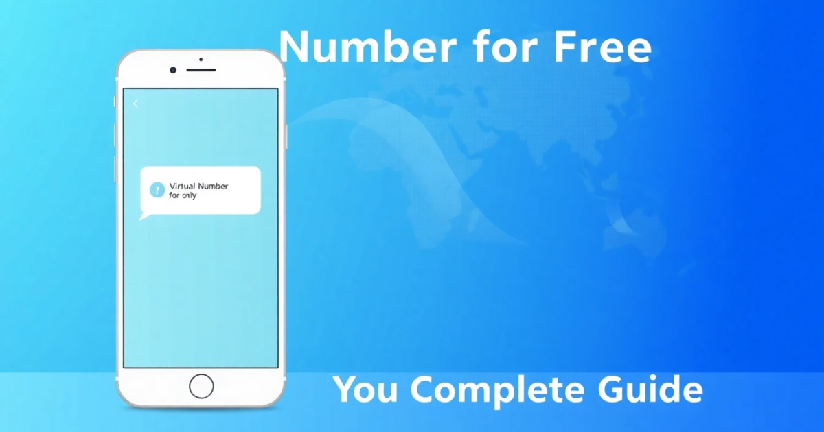 Virtual Number for Free: Your Complete Guide