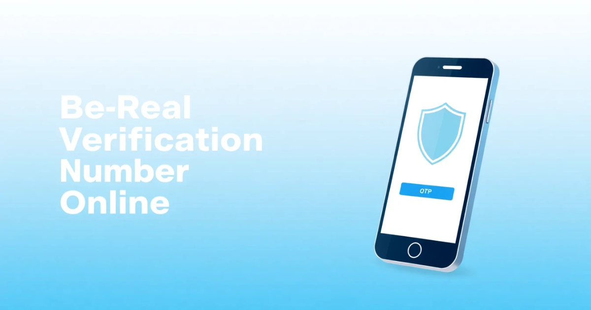 BeReal Verification Number Online: Everything You Need to Know