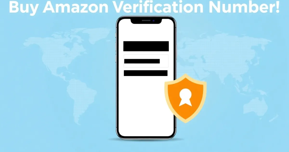 Buy Amazon Verification Number: Everything You Need to Know