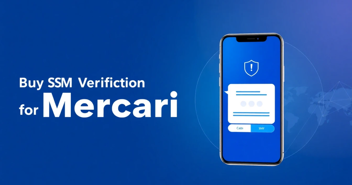 Buy SMS Verification Numbers for Mercari: What You Need to Know