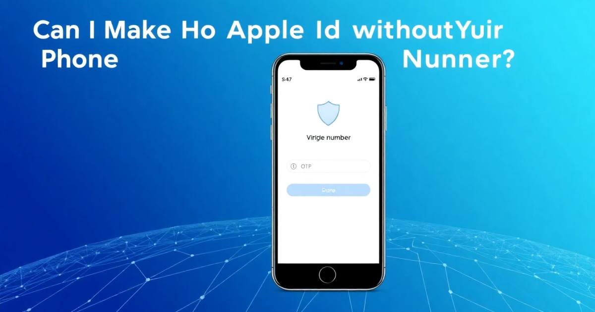 Can I Make an Apple ID Without a Phone Number?