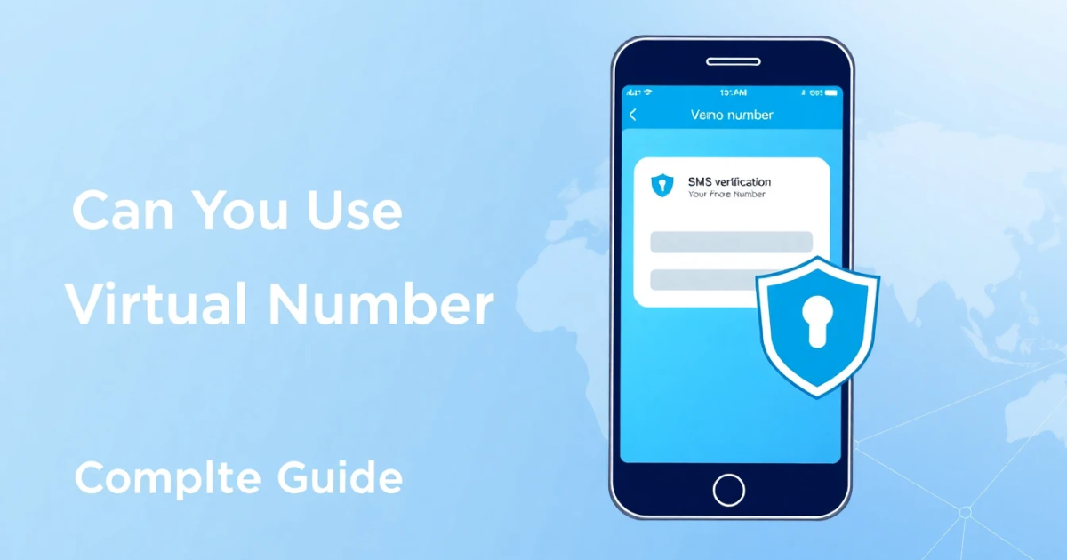 Can You Use a Virtual Number for Venmo? Complete Guide