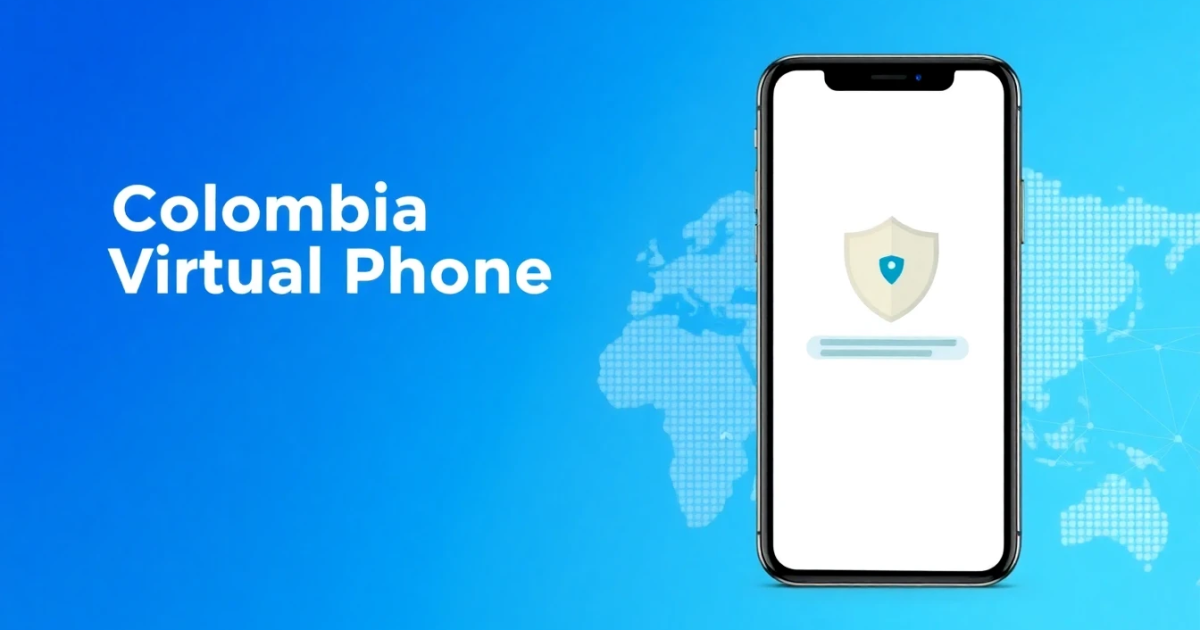 Colombia Virtual Phone Number: Everything You Need to Know