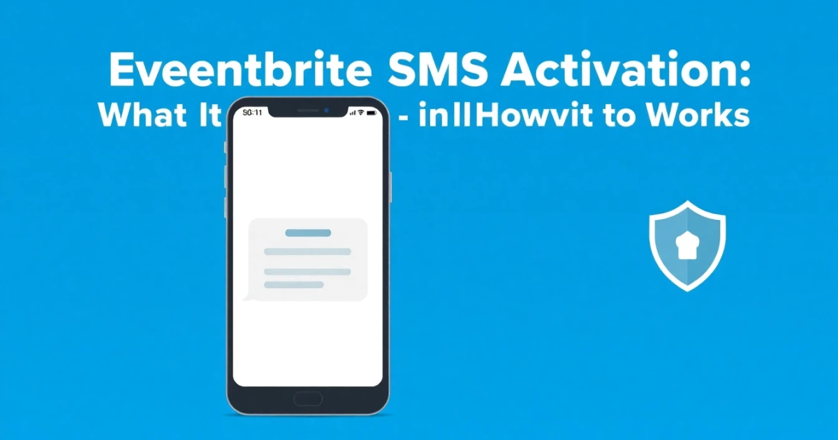 Eventbrite SMS Activation: What It Is and How It Works