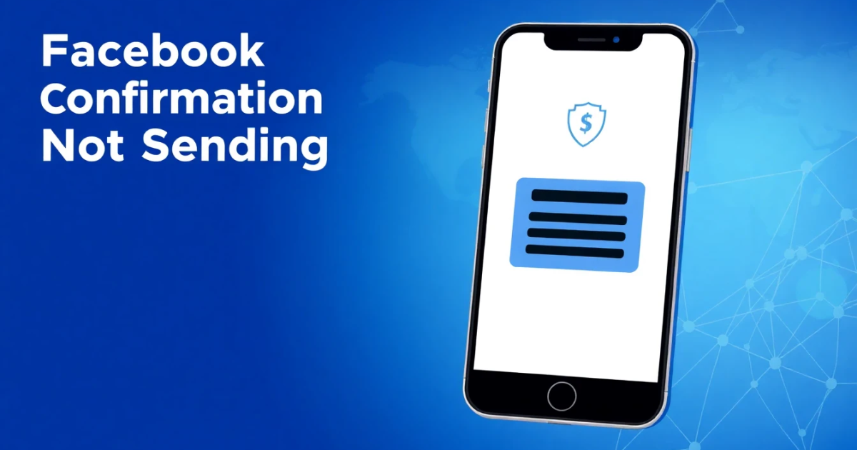 Facebook Confirmation Code Not Sending: How to Fix SMS and Email Delivery Issues