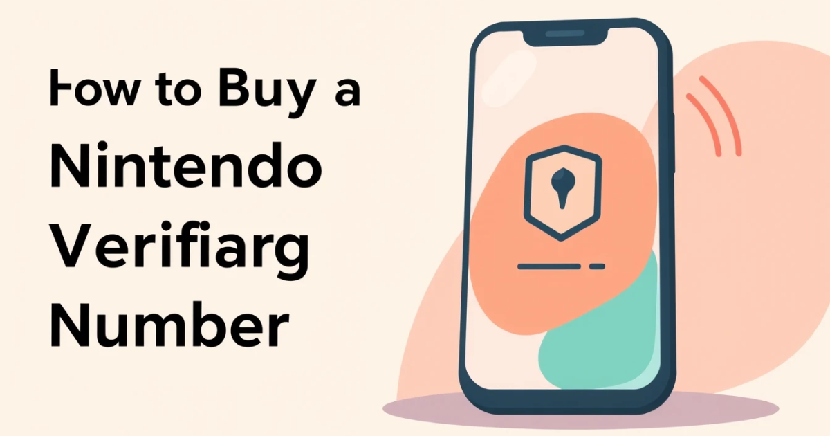 How to Buy a Nintendo Verification Number Safely