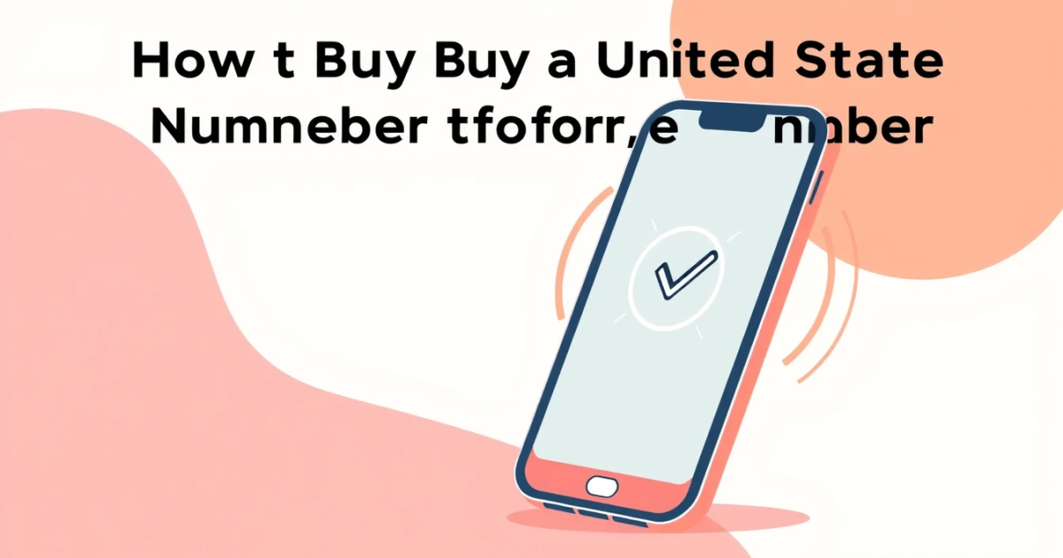 How to Buy a United States Number for SMS Verification