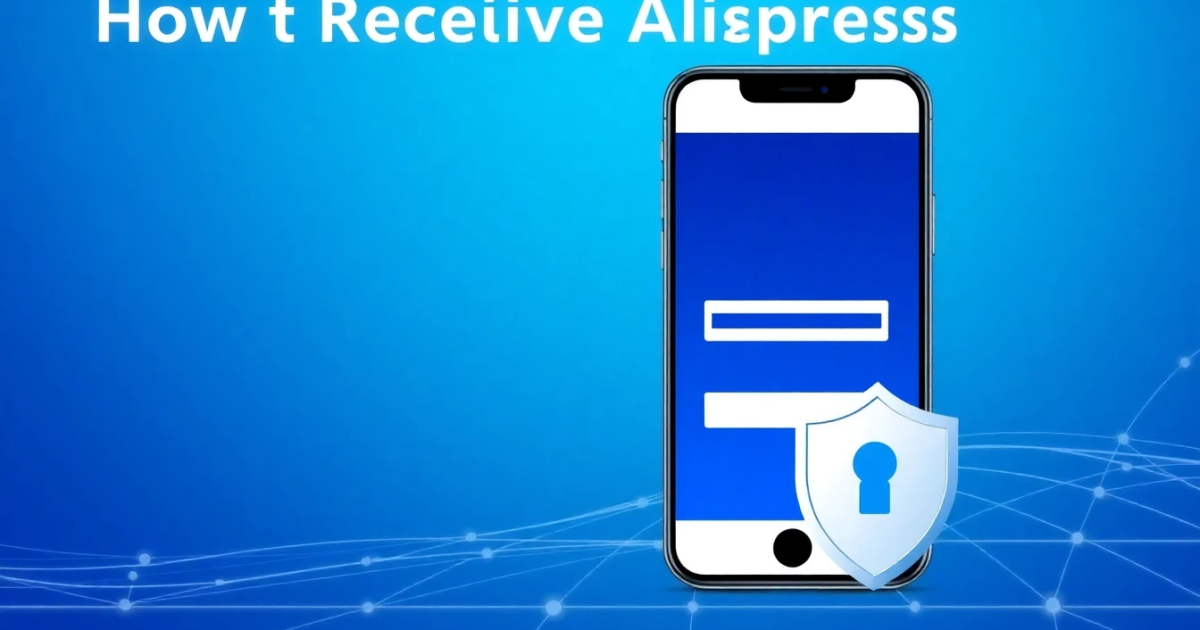 How to Receive AliExpress OTP Online: A Guide to Account Verification and Privacy