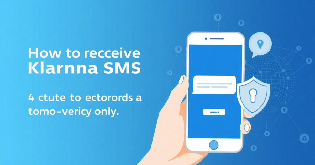 How to Receive Klarna SMS Online: A Guide to Verification Codes and Privacy