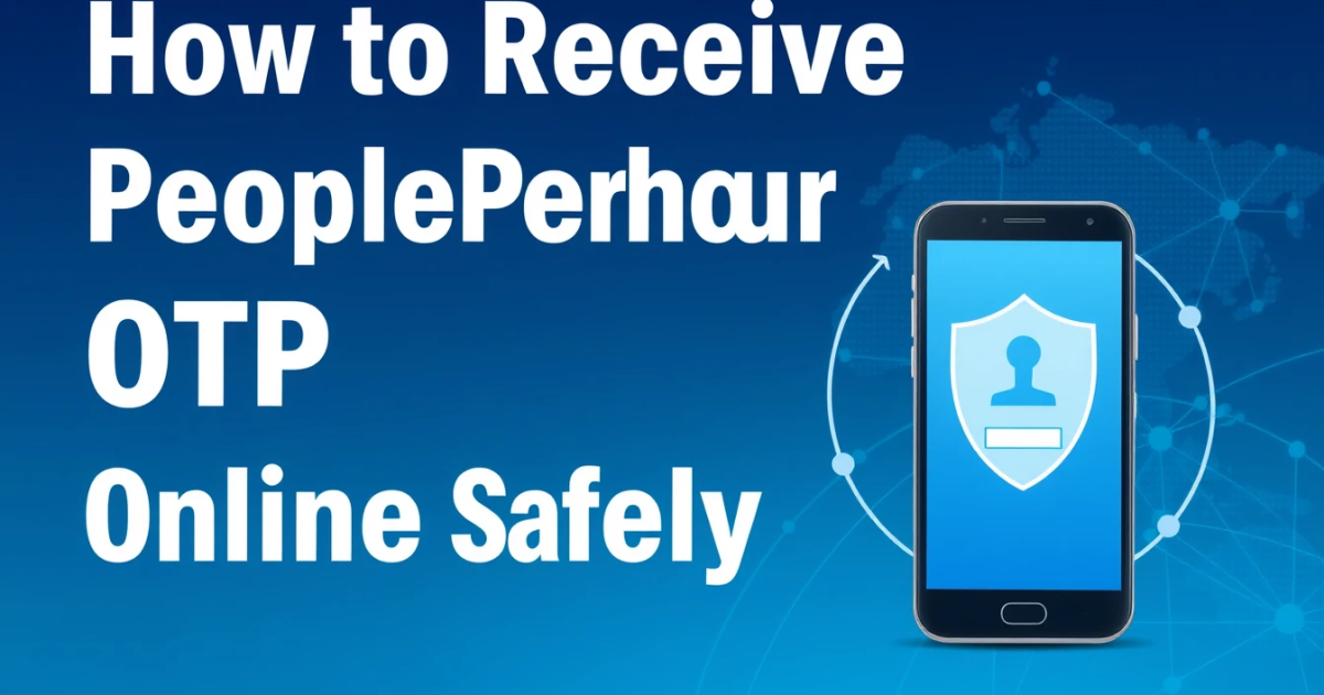 How to Receive PeoplePerHour OTP Online Safely