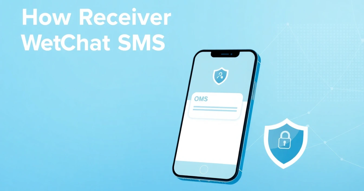 How to Receive WeChat SMS Online: A Practical Guide for Verification and Account Management