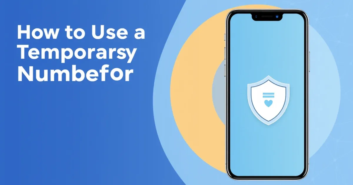 How to Use a Temporary Number for Confirmation Code Verification