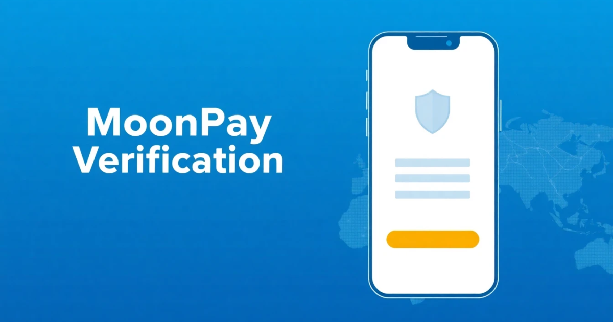 MoonPay Verification: Everything You Need to Know About KYC and Account Checks