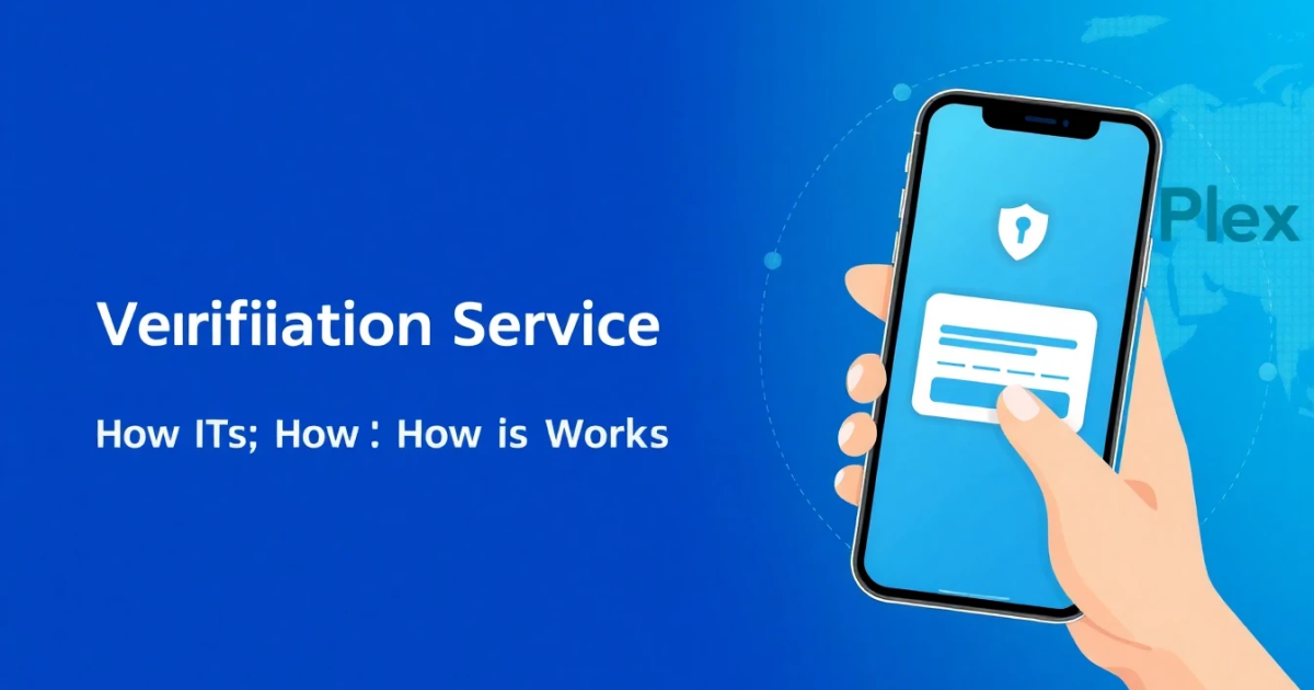 Plex Phone Verification Service: What It Is and How It Works