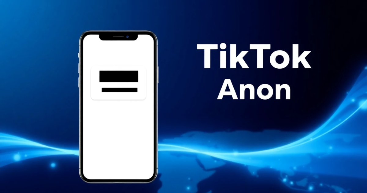 TikTok Anon: What It Means and How to Watch Videos Discreetly