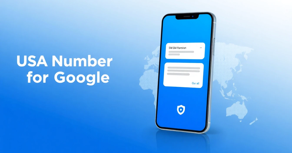 USA Number for Google Verification: How It Works and What You Need to Know