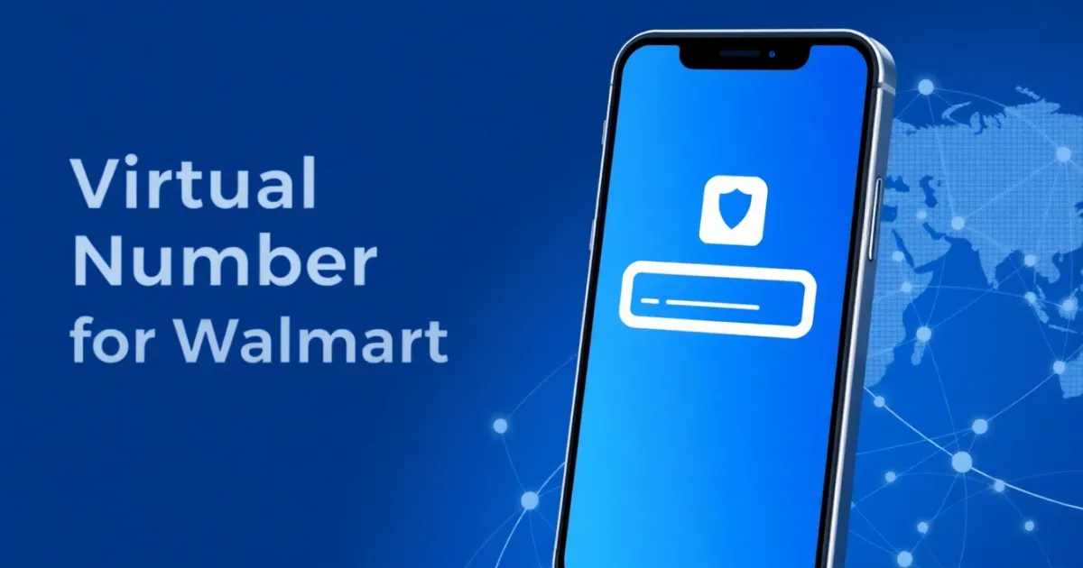 Using a Virtual Number for Walmart: What You Need to Know