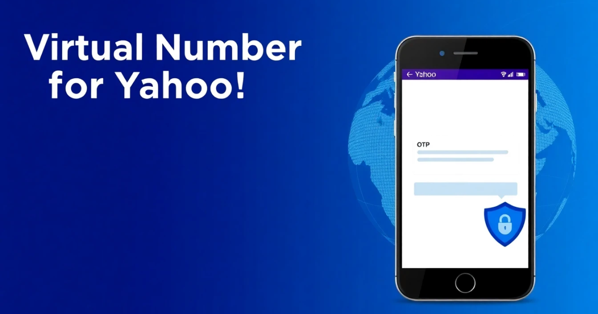 Virtual Number for Yahoo: How to Receive SMS Verification Codes Safely